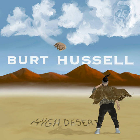 Burt Hussell - High Desert