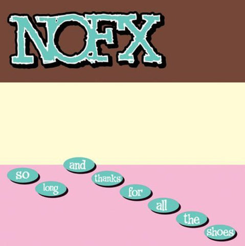 NOFX - So Long and Thanks For All The Shoes [CD]