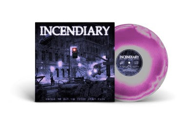 Incendiary Change The Way You Think About Pain [INDIE EXCLUSIVE]