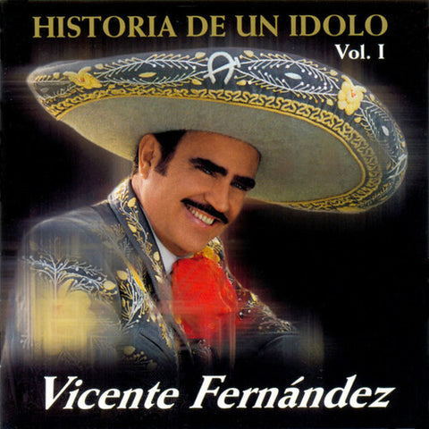 Vicente Fernandez - Historia De Un Idolo (Volume 1) [Import] [CD]