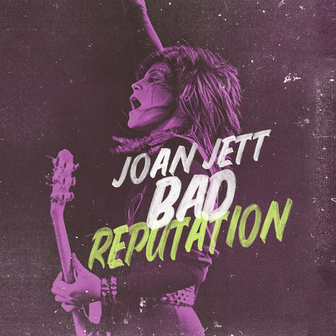 Joan Jett - Bad Reputation: Music From The Original Motion Picture