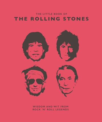 Little Book of the Rolling Stones: Wisdom and Wit from Rock 'n Roll Legends