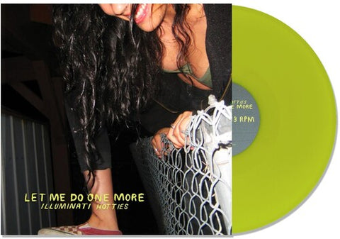 Illuminati Hotties - Let Me Do One More [LIME GREEN VINYL]