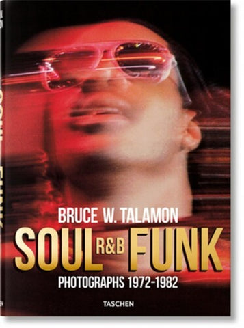 Bruce W. Talamon Soul. R&B. Funk. Photographs 1972-1982