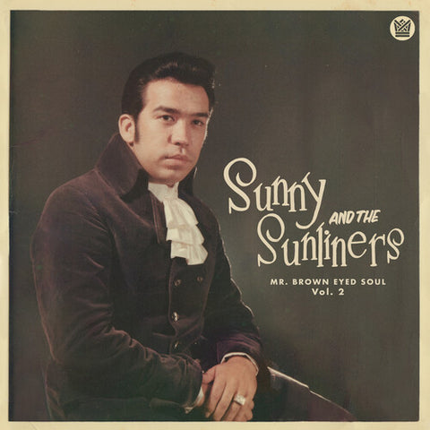 Sunny & the Sunliners -  Mr. Brown Eyed Soul Vol. 2