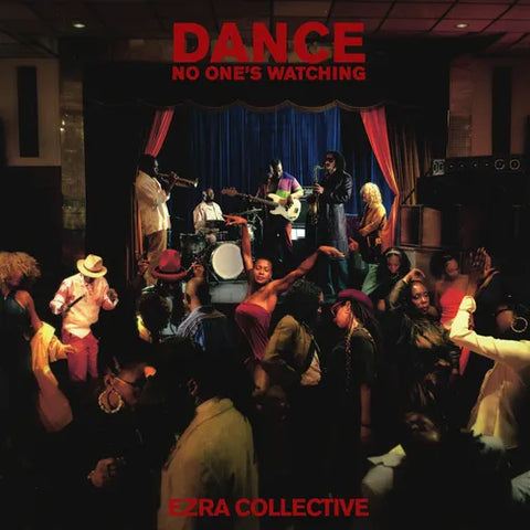 Ezra Collective - Dance, No One's Watching (Deluxe Edition)