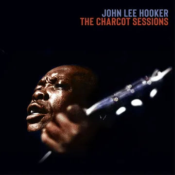 John Lee Hooker - The Charcot Sessions [RSD2025]