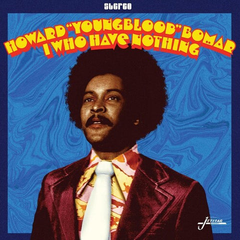 Howard "Youngblood" Bomar – I Who Have Nothing
