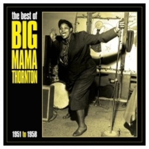 Big Mama Thornton - Best Of Big Mama Thornton 1951-58