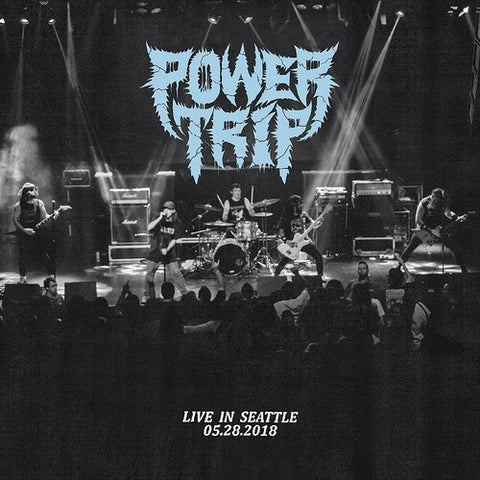 Power Trip -  Live In Seattle