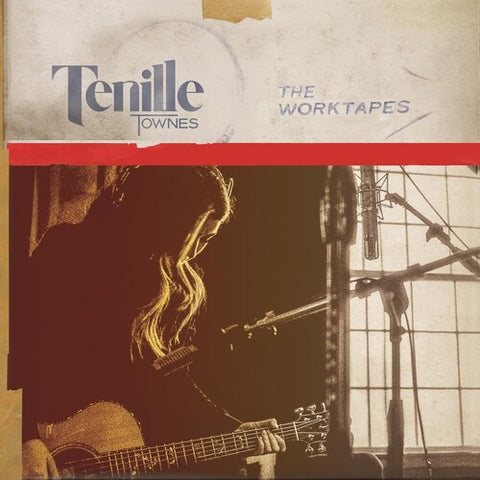 Tenille Townes - The Worktapes