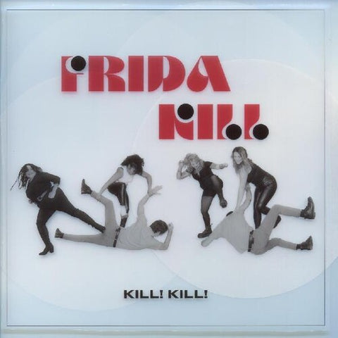 Frida Kill - Kill Kill [INDIE EXCLUSIVE[