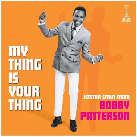Bobby Patterson - My Thing Is Your Thing - Jetstar Strut From Bobby Patterson
