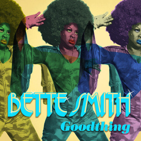 Bette Smith - Goodthing (Gold Vinyl)