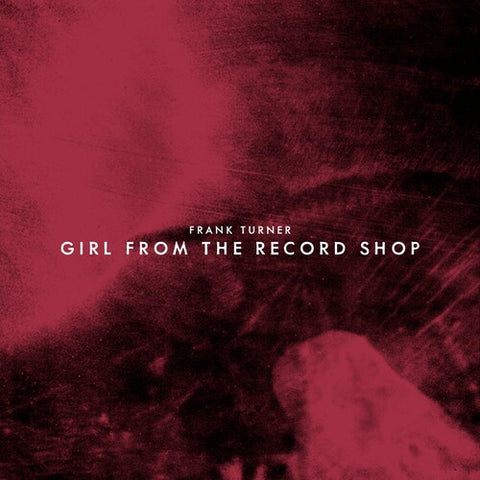 Frank Turner - Girl From The Record Shop [RSD2024]