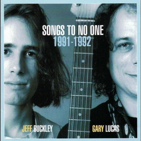 Jeff Buckley & Gary Lucas - Songs To No One 1991-1992 [RSD2024]