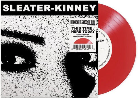 Sleater-Kinney - This Time / Here Today [RSD2024]