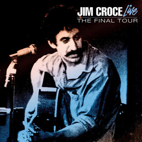 Jim Croce - Live: The Final Tour [RSD2024]