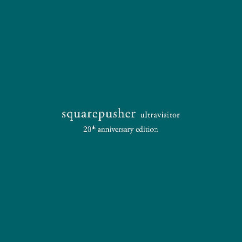 Squarepusher - Ultravisitor [DELUXE ANNIVERSARY EDTION]