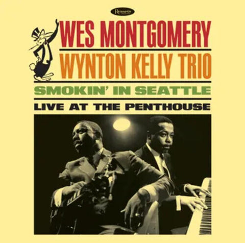 Wes Montgomery & Wynton Kelly Trio - Smokin' In Seattle: Live At The Penthouse [RSD2025]