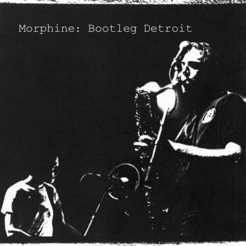 Morphine - Bootleg Detroit [RSD2025]