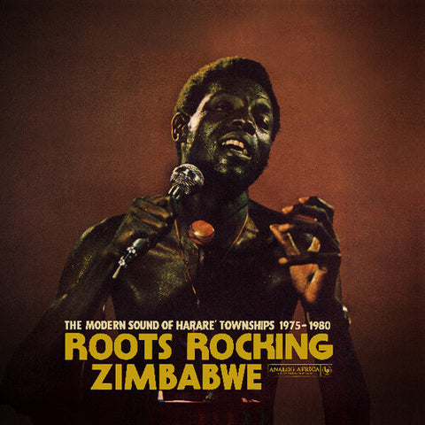 Roots Rocking Zimbabwe - The Modern Sound Of Harare 1975-80