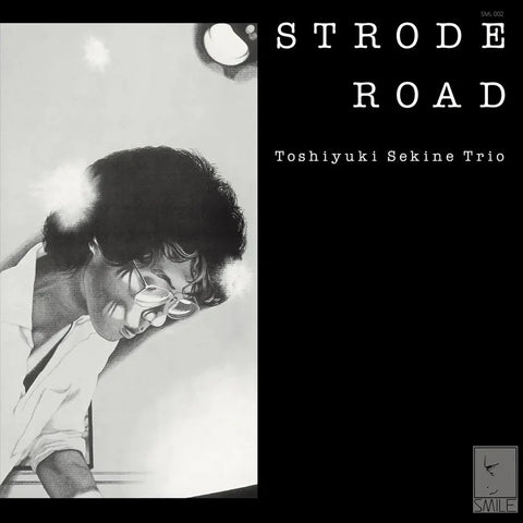 Toshiyuki Sekine Trio - Strode Road