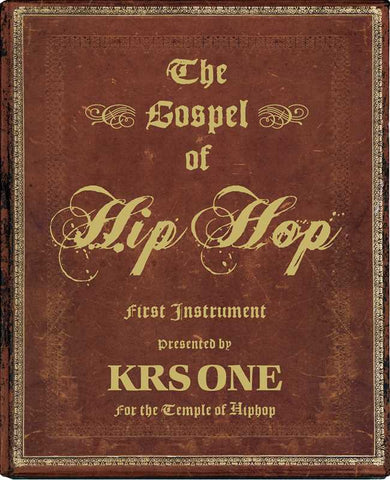 Gospel of Hip Hop by KRS-One