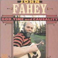 John Fahey - God, Time and Causality [VINTAGE VINYL]