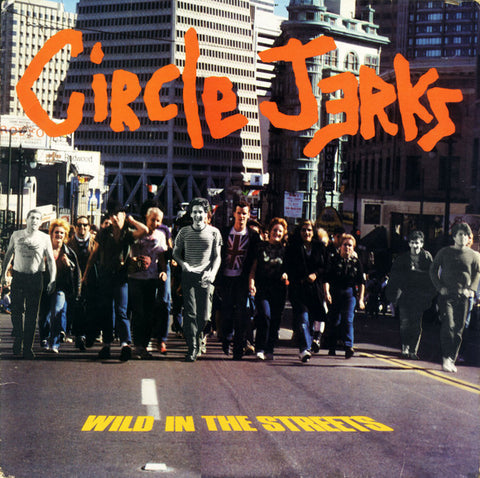 Circle Jerks – Wild In The Streets [VINTAGE VINYL]