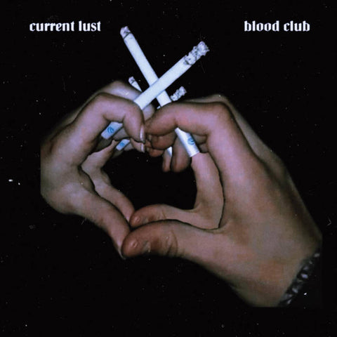 Blood Club - Current Lust