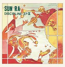 Sun Ra - Discipline 27-11
