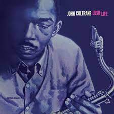 John Coltrane - Lush Life (Blue Vinyl)