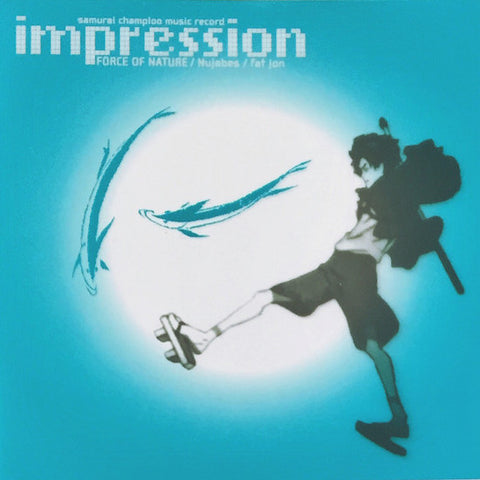 Force Of Nature, Nujabes, Fat Jon - Samurai Champloo Music Record: Impression
