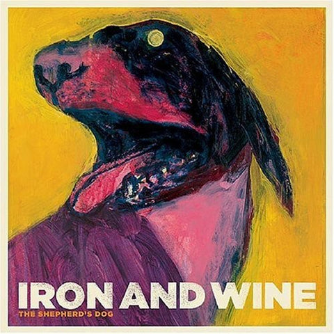 Iron And Wine - The Shepard's Dog