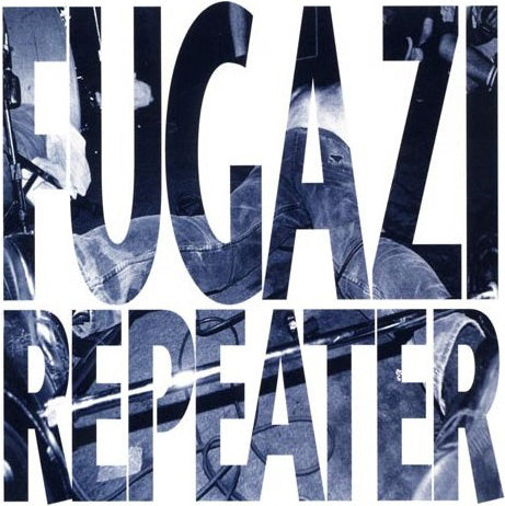 Fugazi - Repeater