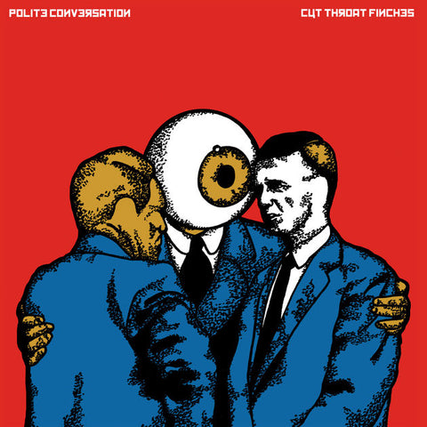 Cut Throat Finches - Polite Conversation [White Vinyl]