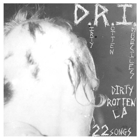 D.R.I. - The Dirty Rotten