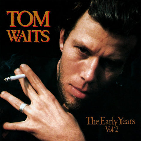 Tom Waits - The Early Years Vol. 2