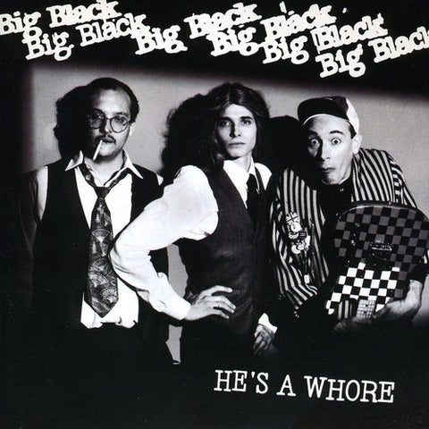 Big Black - He's A Whore (7" Vinyl)