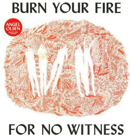 Angel Olsen - Burn Your Fire For No Witness