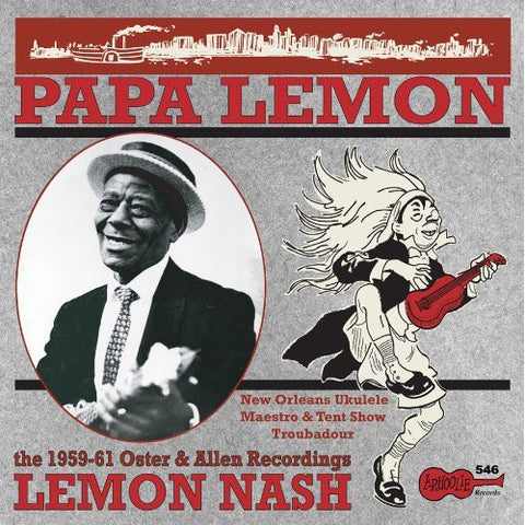 Lemon Nash -  Papa Lemon: New Orleans Ukelele Maestro & Tent