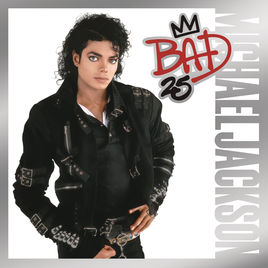 Michael Jackson - Bad [25th Anniversary Edition]