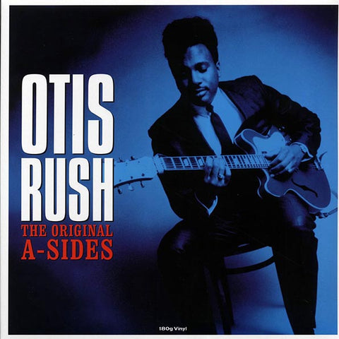 Otis Rush - The Original A-Sides