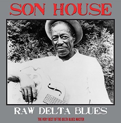 Son House - Raw Delta Blues [UK Import]