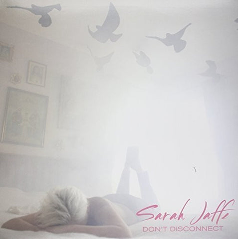 Sarah Jaffe - Don't Disconnect