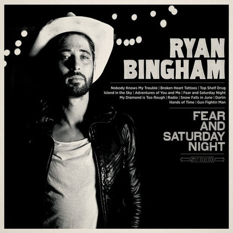 Ryan Bingham - Fear & Saturday Night