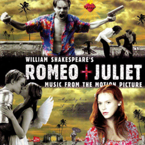 William Shakespeare's Romeo + Juliet (Music From the Motion Picture)