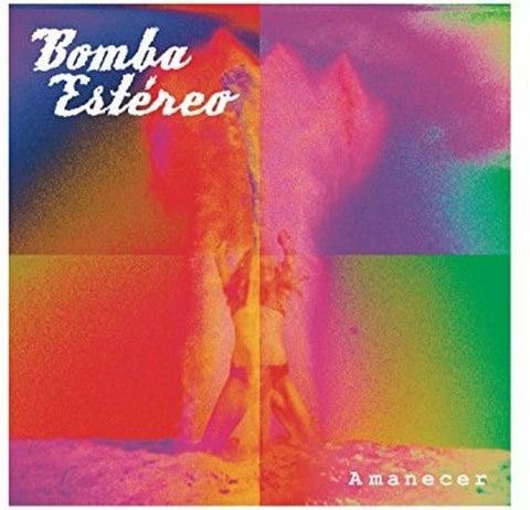 Bomba Estereo -  Amanecer