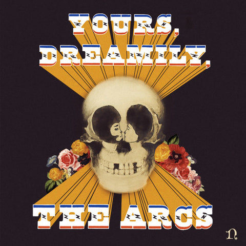 The Arcs -Yours, Dreamily